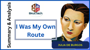 I Was My Own Route Poem Summary & Question Answer