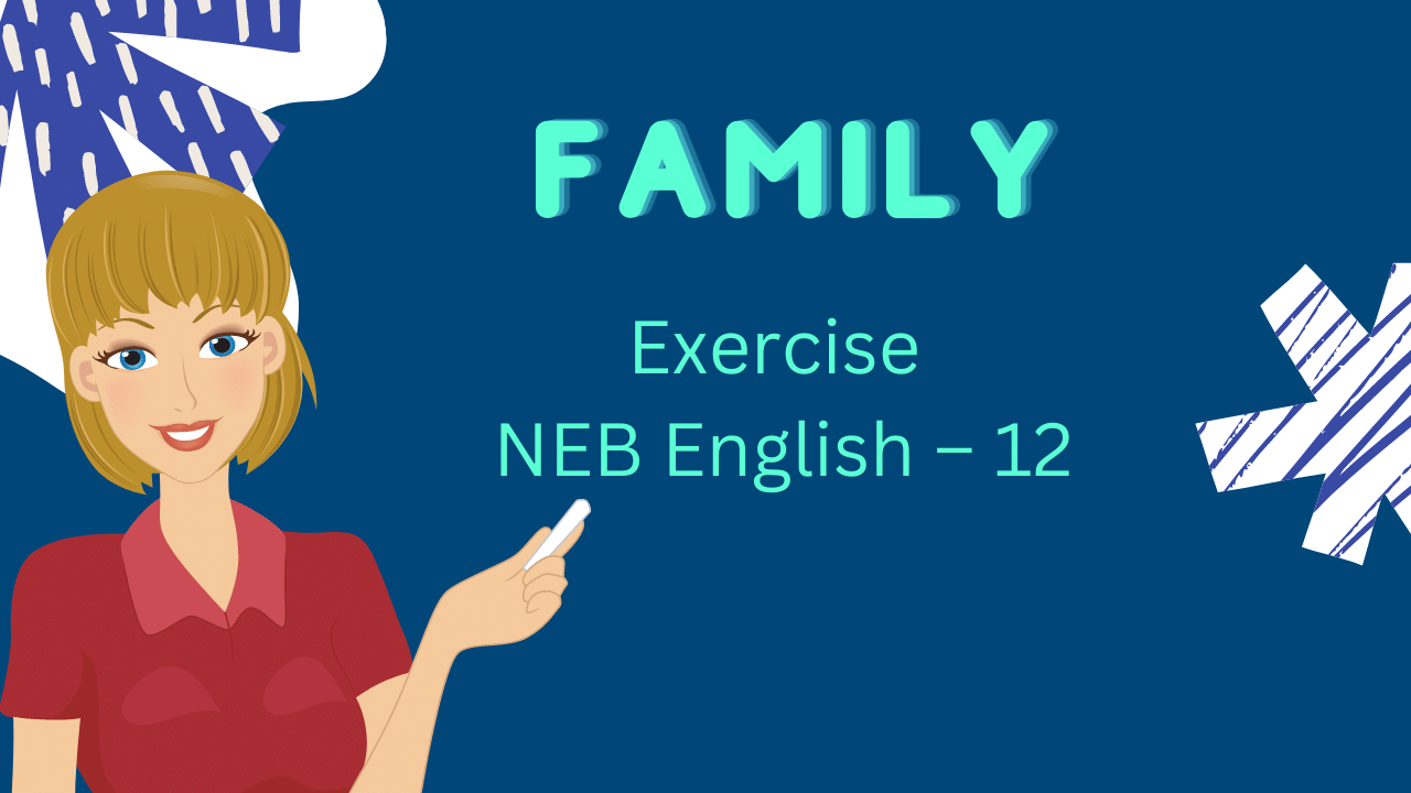 Exercise of Family | NEB English - 12