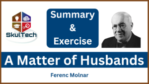 A Matter of Husbands by Ferenc Molnar - Summary & Exercise