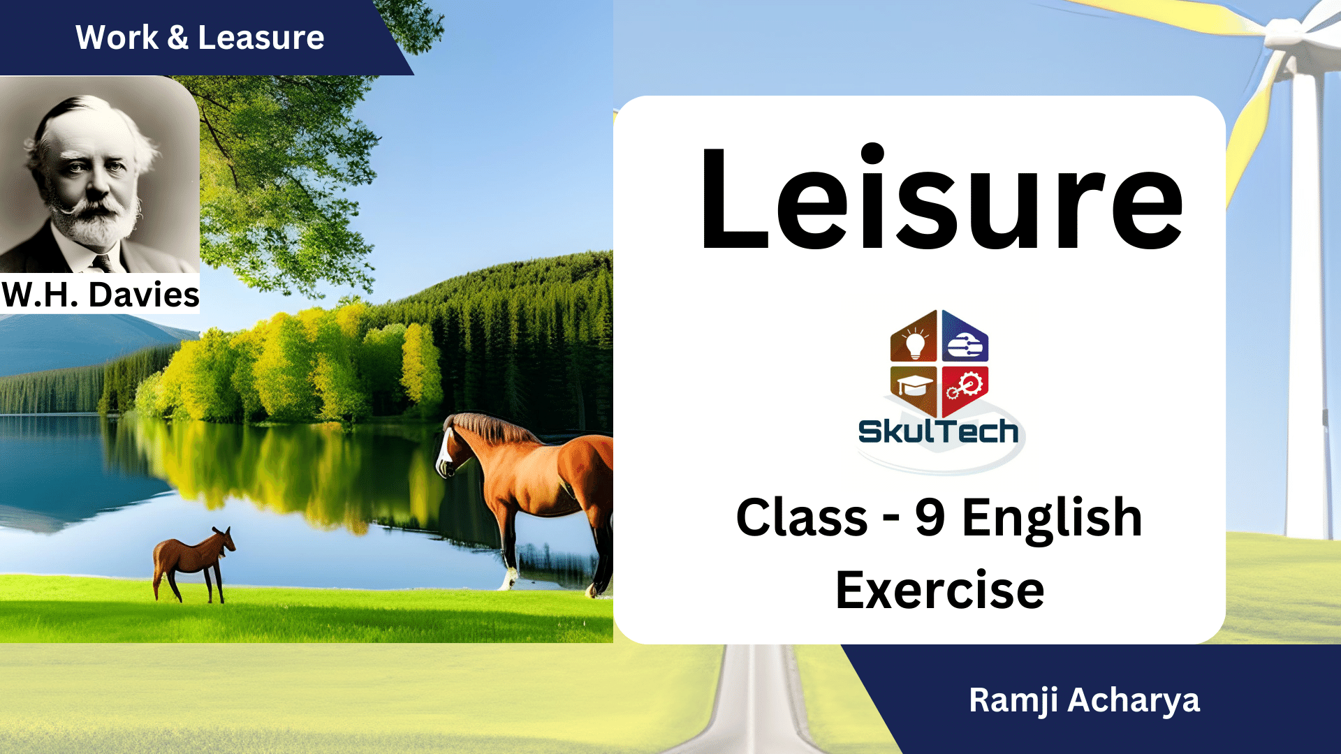 Unit-9 Work & Leisure: Summary of the Poem Leisure - Class 9 English Exercise