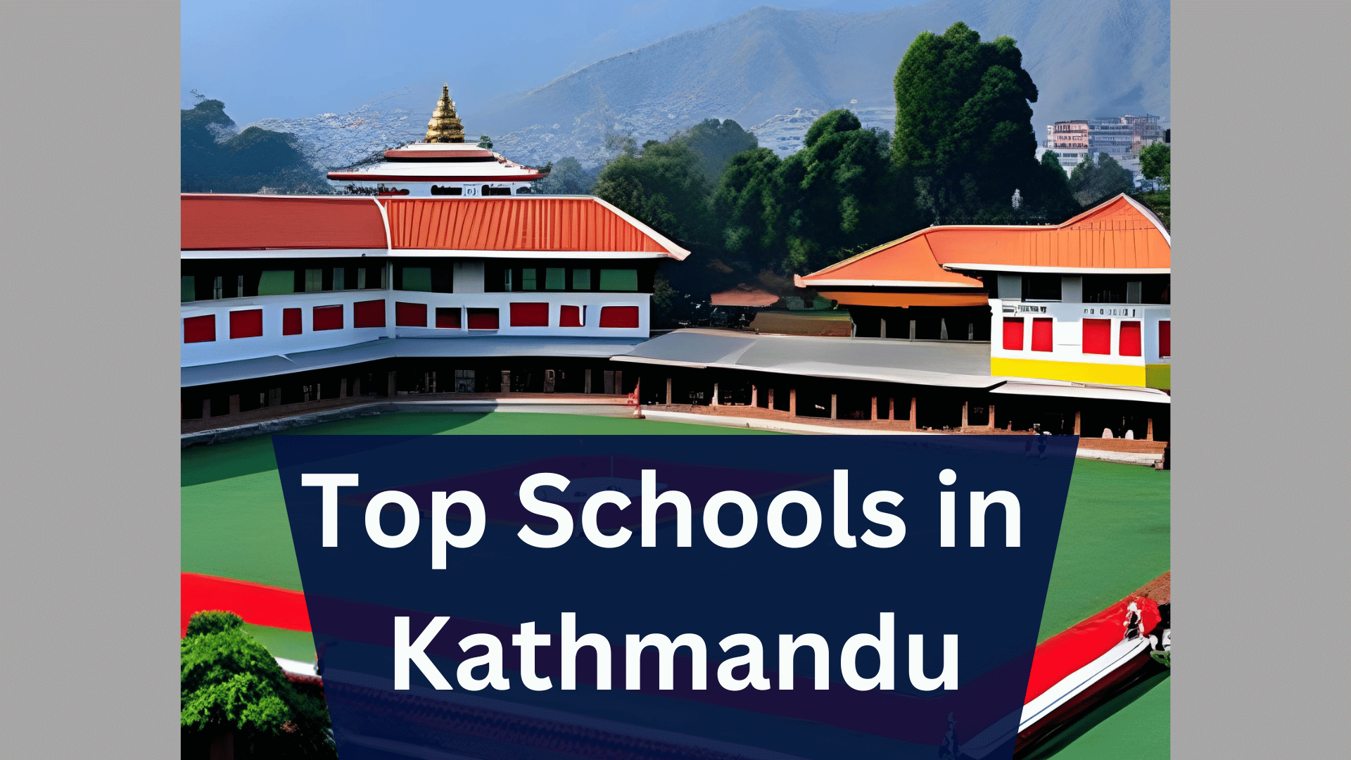 Top 10 Schools in Nepal Providing Quality Education SkulTech
